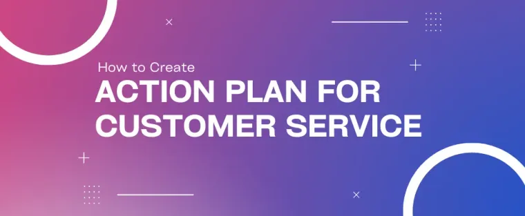 Action plan for Customer Service