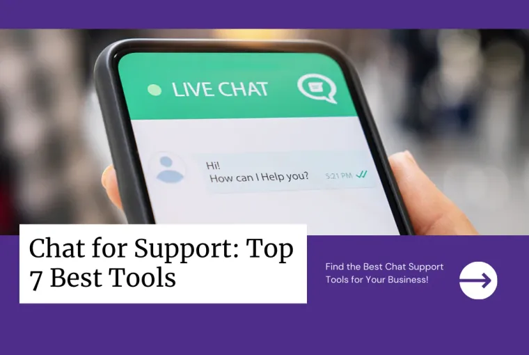 Chat for Support Top 7 Best Tools in 2023