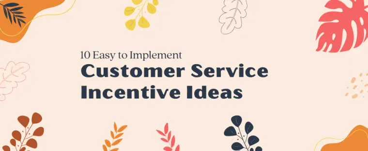 10 Customer Service Incentive Ideas