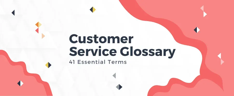 41 Customer Service Terms You Need to Know