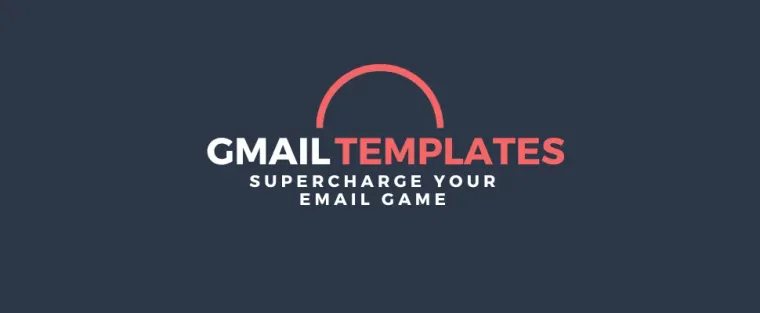 Gmail Templates
