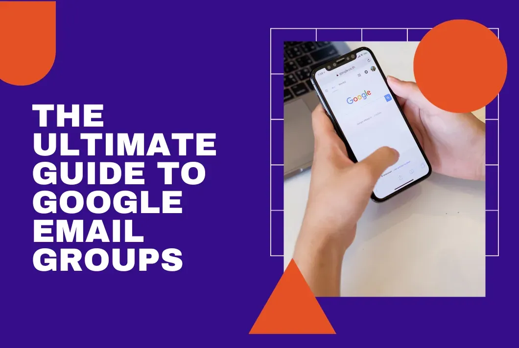 The Ultimate Guide to Google Email Groups