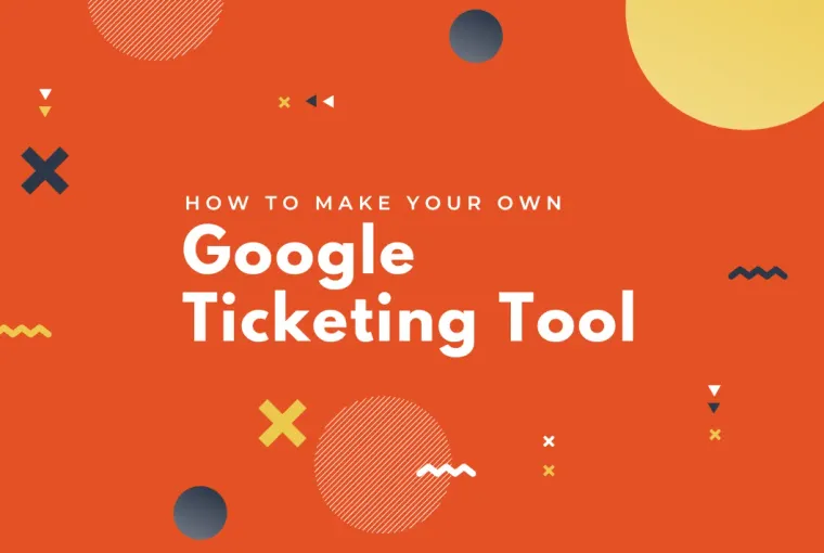 google ticketing system