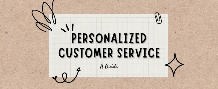 The Guide to Personalized Customer Service