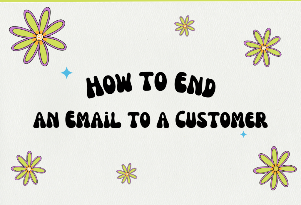 How to End an Email to a Customer