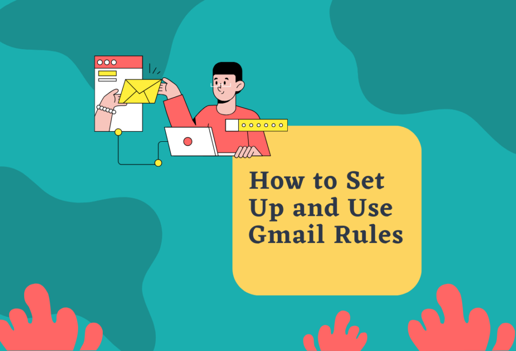 How to Set Up and Use Gmail Rules