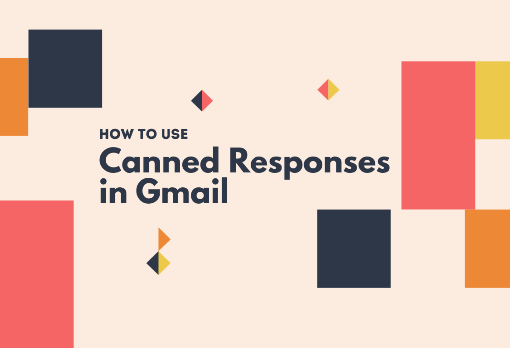 How to Create a Gmail Canned Response in 2022