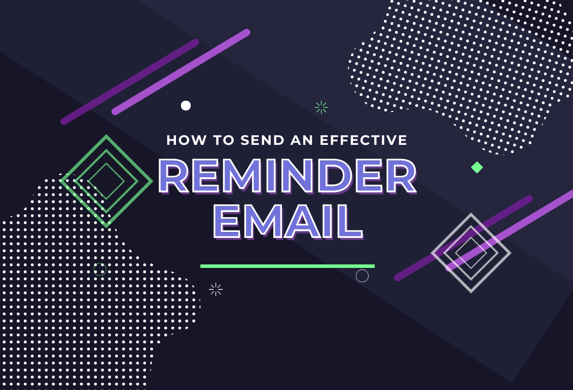 Reminder Email : Templates and Tips