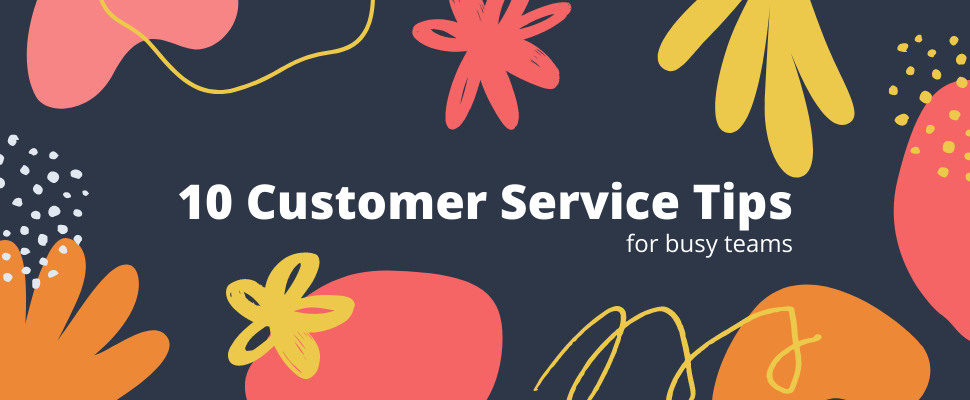 10 Customer Service Tips