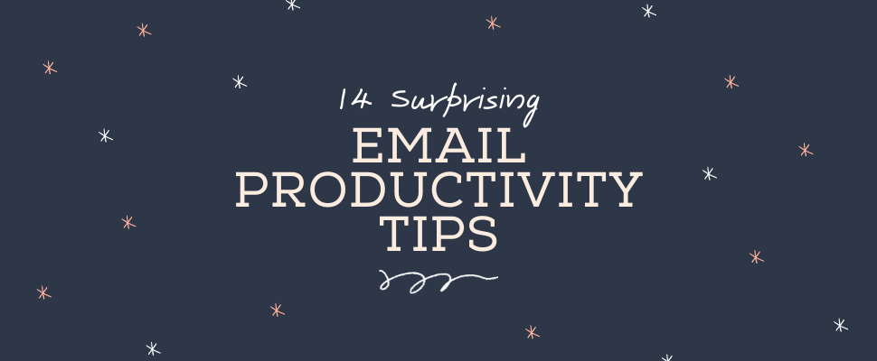14 Surprising Email Productivity Tips