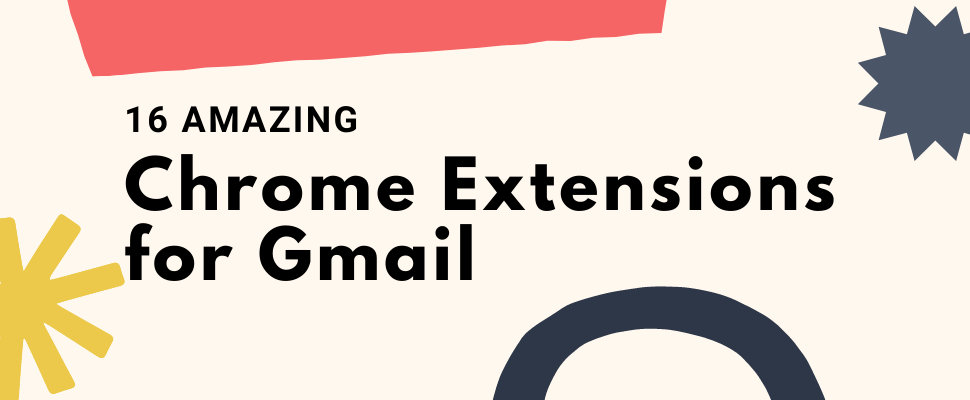 16 Amazing Gmail Chrome Extensions