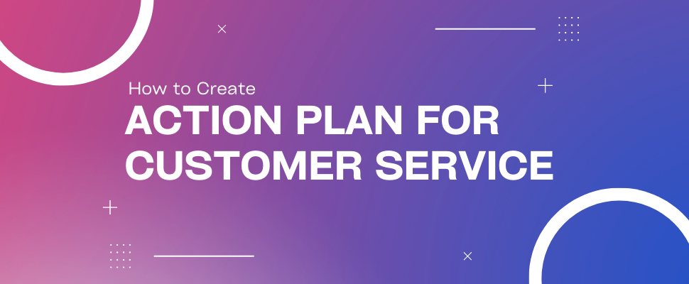 Action plan for Customer Service