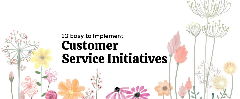 Customer Service Initiatives
