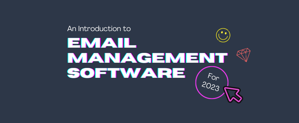 EMAIL MANAGEMENT SOFTWARE
