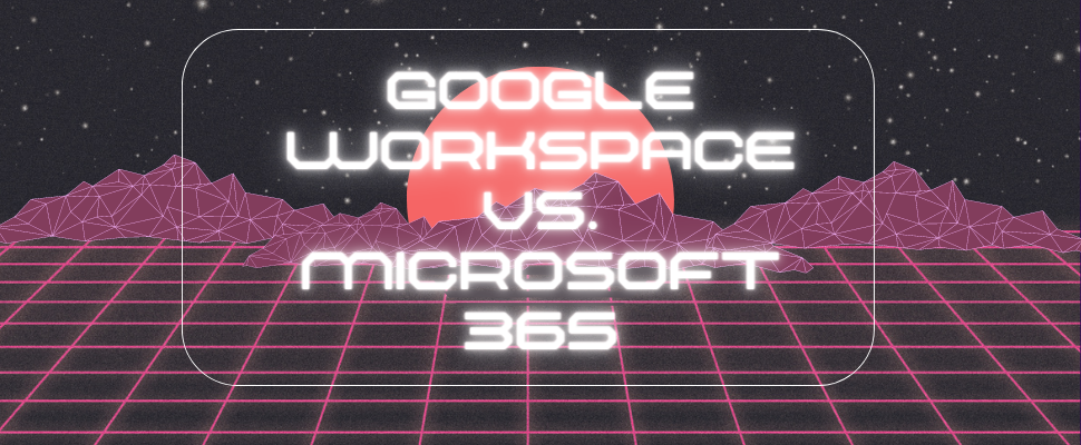 Google Workspace vs Microsoft 365