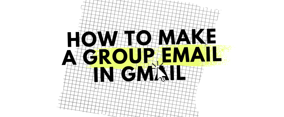 How to Make a Group Email in Gmail