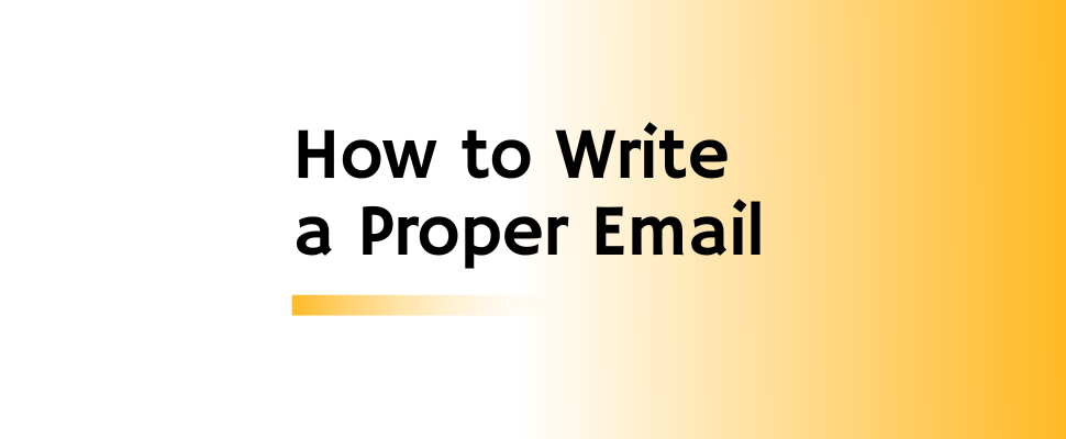 How to Write a Proper Email