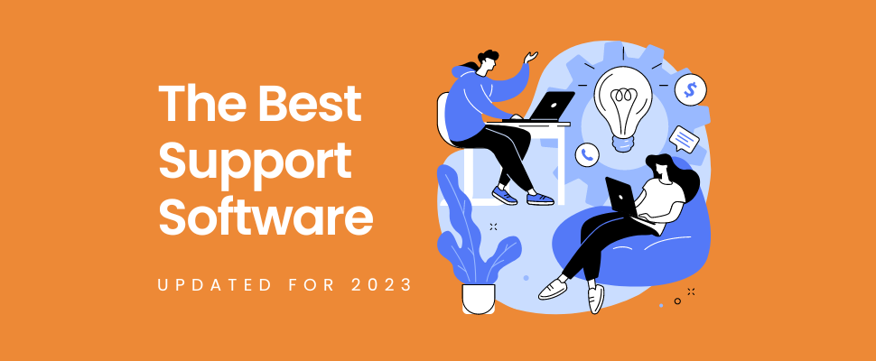 The Best Support Software in 2023