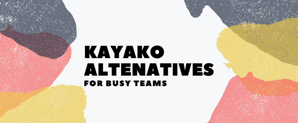 Top Kayako alternatives for busy teams