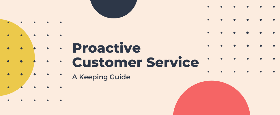 What is proactive customer service?