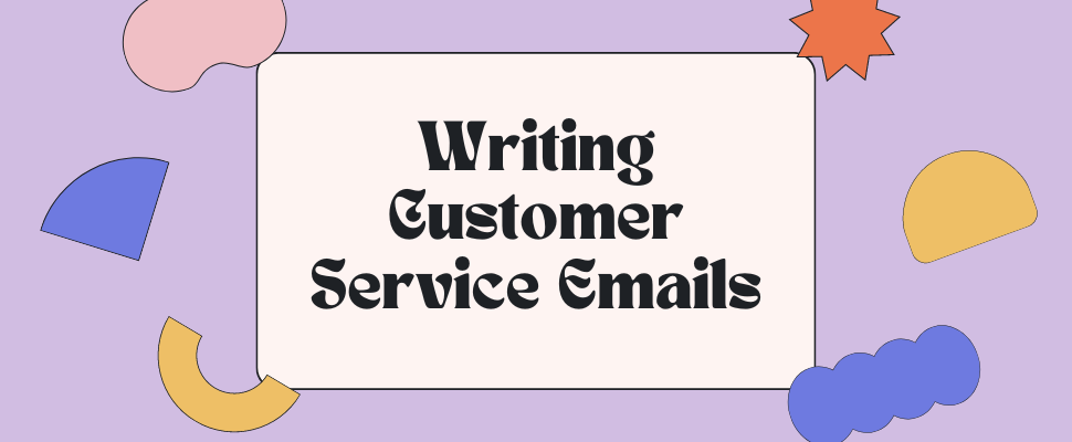 Writing Customer Service Emails Tips.