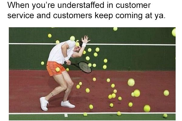 Too many customers