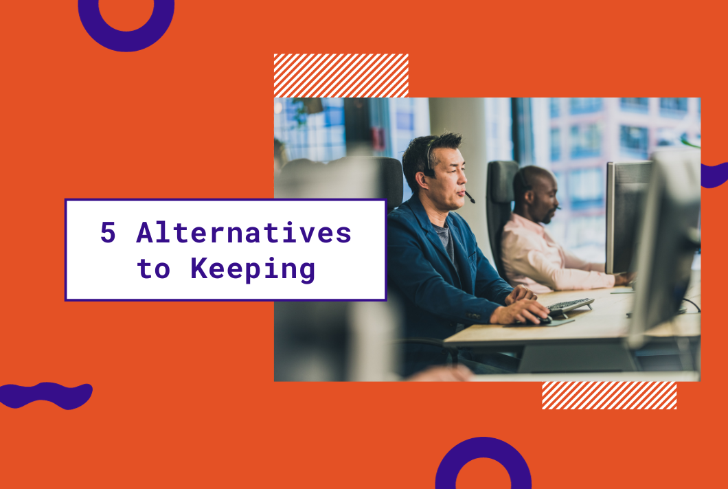Keeping Alternatives. Keeping Alternatives