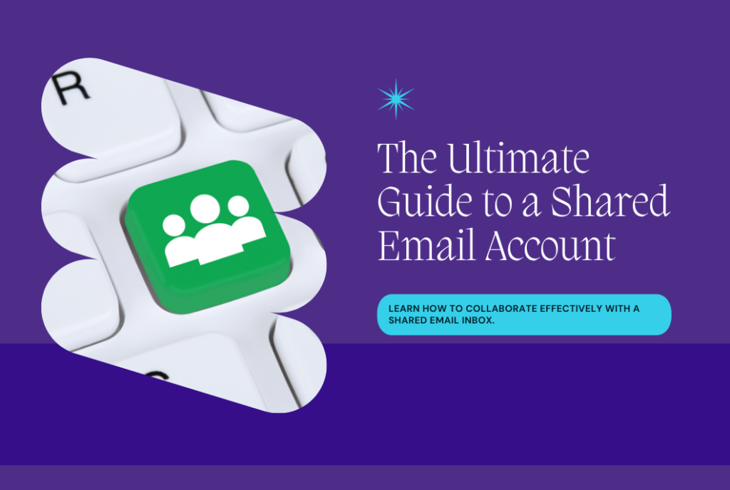 The Ultimate Guide to A Shared Email Account