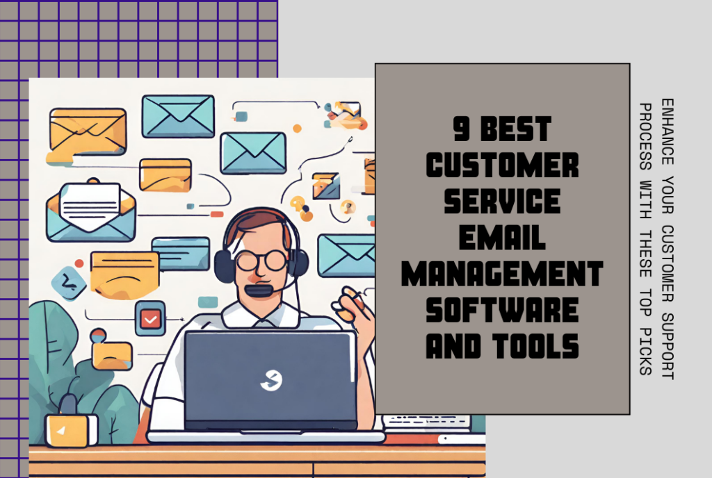 9 Best Customer Service Email Management Software and Tools